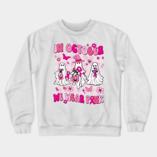 In October We Wear Pink Ghosts For Breast Cancer Women Groovy Crewneck Sweatshirt